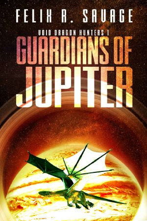 [Void Dragon Hunters 01] • Guardians of Jupiter